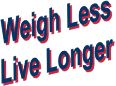 Weigh Less Live Longer